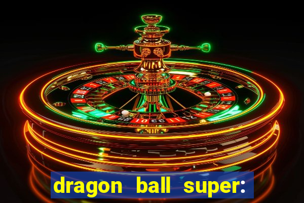 dragon ball super: super hero completo dublado